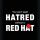 💙 Hatred wears a Red Hat ❤️‍🩹