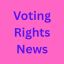 Voting Rights News